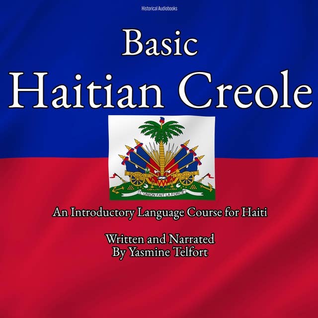 Basic Haitian Creole: An Introductory Language Course For Haiti
