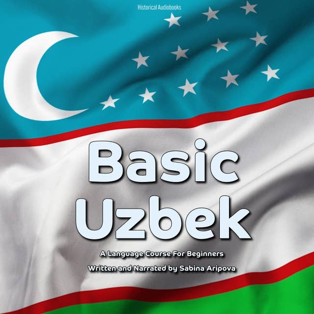 Basic Uzbek: A Language Course For Beginners