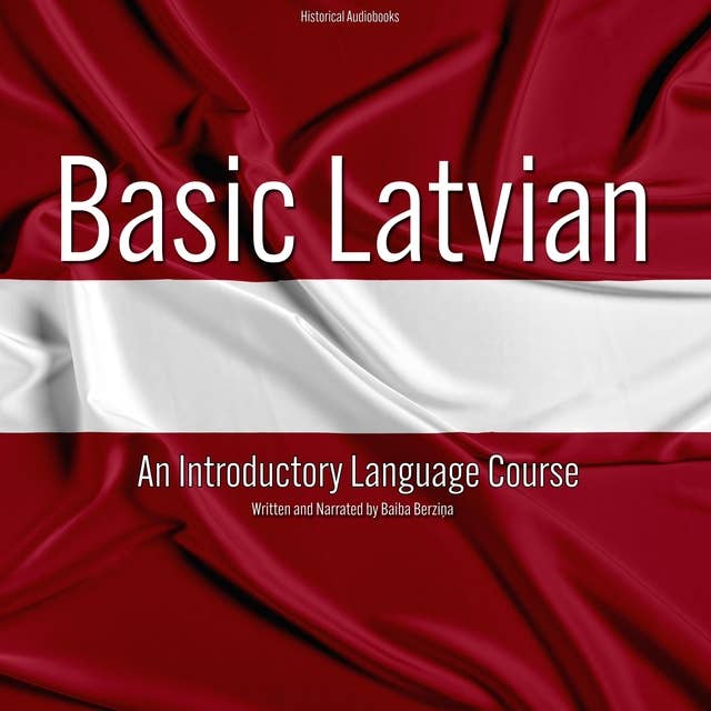 Basic Latvian: An Introductory Language Course