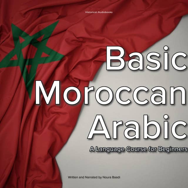 Basic Moroccan Arabic: A Language Course for Beginners