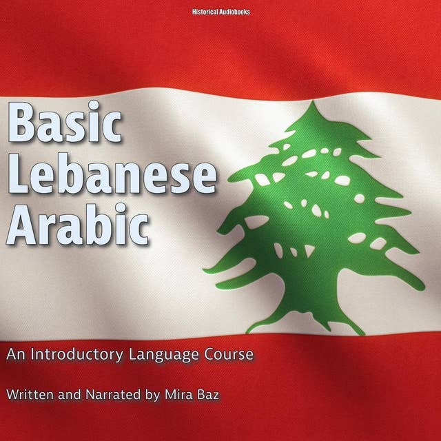 Basic Lebanese Arabic: An Introductory Language Course 