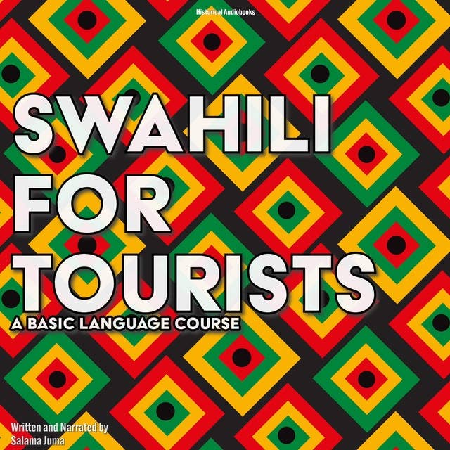 Swahili for Tourists: A Basic Language Course