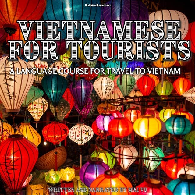 Vietnamese for Tourists: A Language Course for Travel to Vietnam