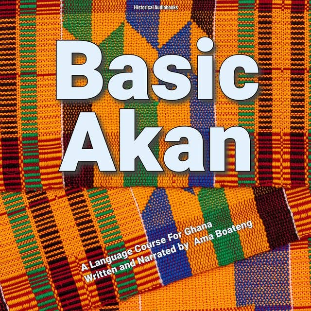 Basic Akan: A Language Course for Ghana 