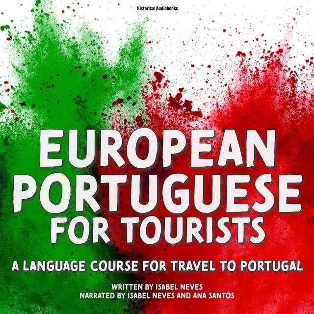 European Portuguese for Tourists: A Language Course for Travel to Portugal