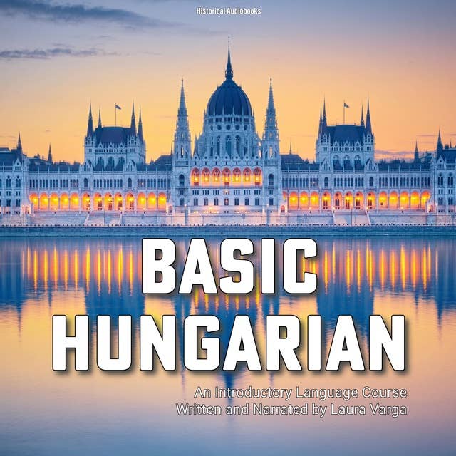 Basic Hungarian: An Introductory Language Course