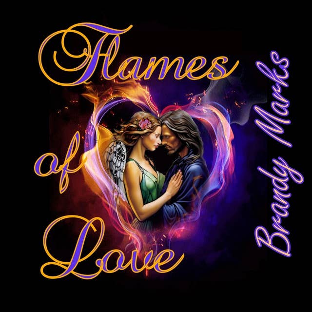 Flames of Love: An Eternal Love Affair