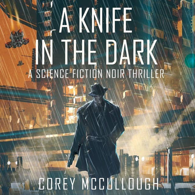 A Knife in the Dark: A Science Fiction Noir Thriller