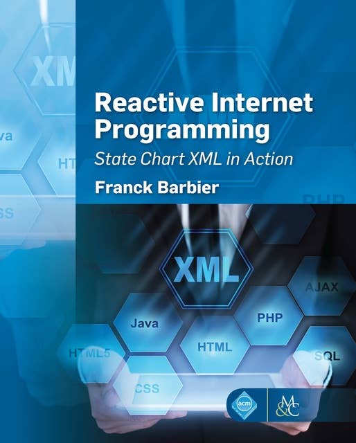 Reactive Internet Programming: State Chart XML in Action