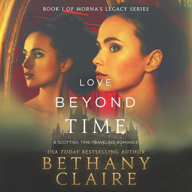 Love Beyond Time: A Scottish Time Travel Romance