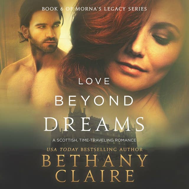 Love Beyond Dreams: A Scottish Time Travel Romance