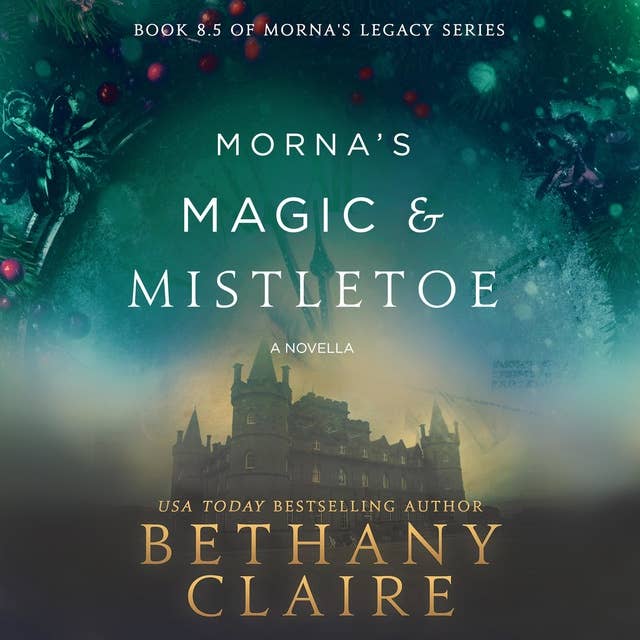 Morna's Magic & Mistletoe: A Scottish Time Travel Christmas Novella