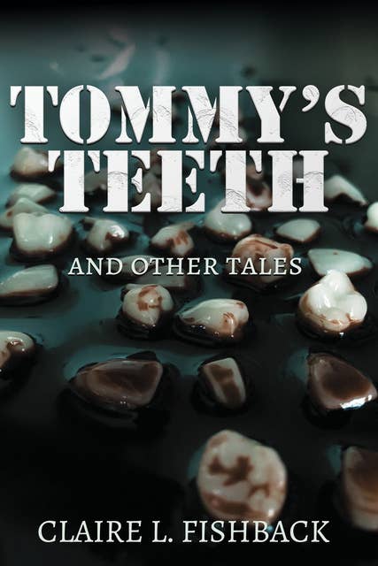 Tommy's Teeth and Other Tales