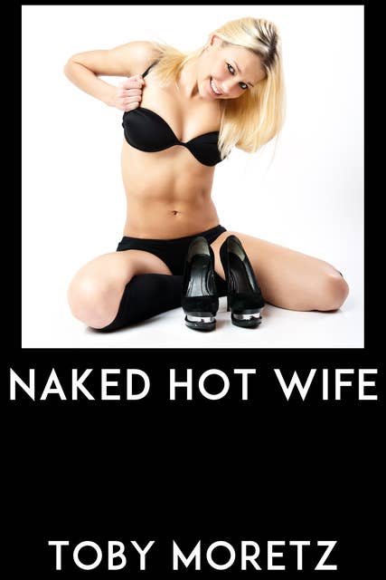 Naked Hot Wife