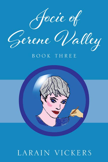 Jocie of Serene Valley: Book Three