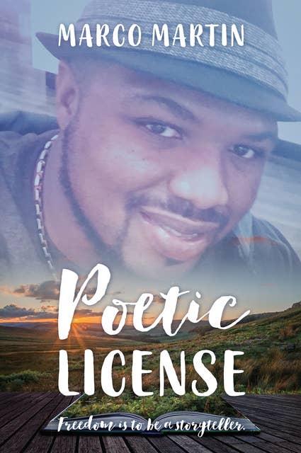 Poetic License: Freedom is to be a Storyteller