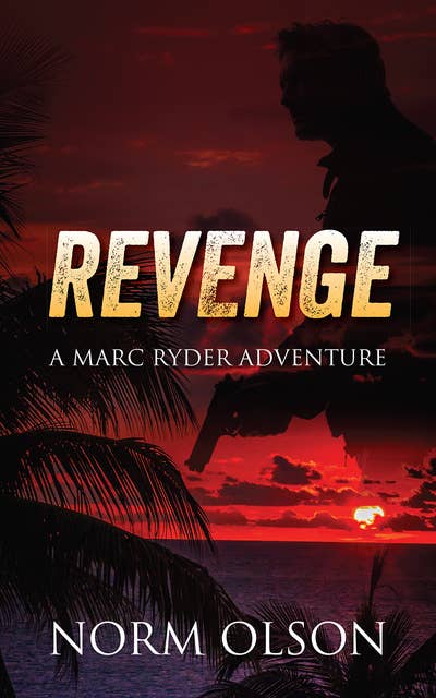Revenge: a Marc Ryder Adventure