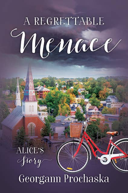 A Regrettable Menace: Alice's Story