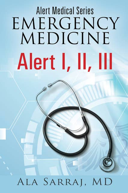 Alert Medical Series: Emergency Medicine Alert I, II, III