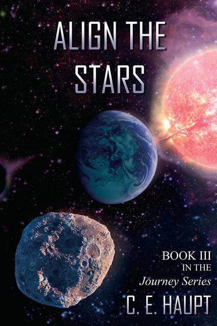 Align the Stars: Book III in the Journey Series