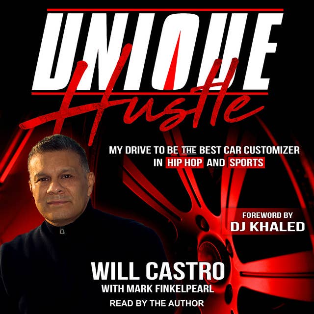 Unique Hustle: My Drive to be the Best Car Customizer in Hip Hop and Sports