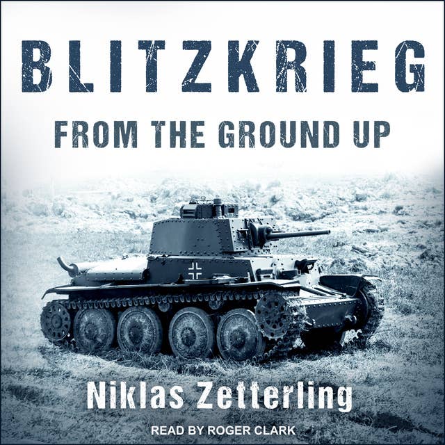 Cover for Blitzkrieg: From the Ground Up