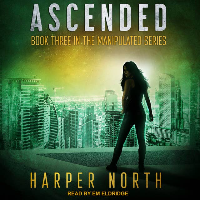 Ascended: Book Three in the Manipulated Series