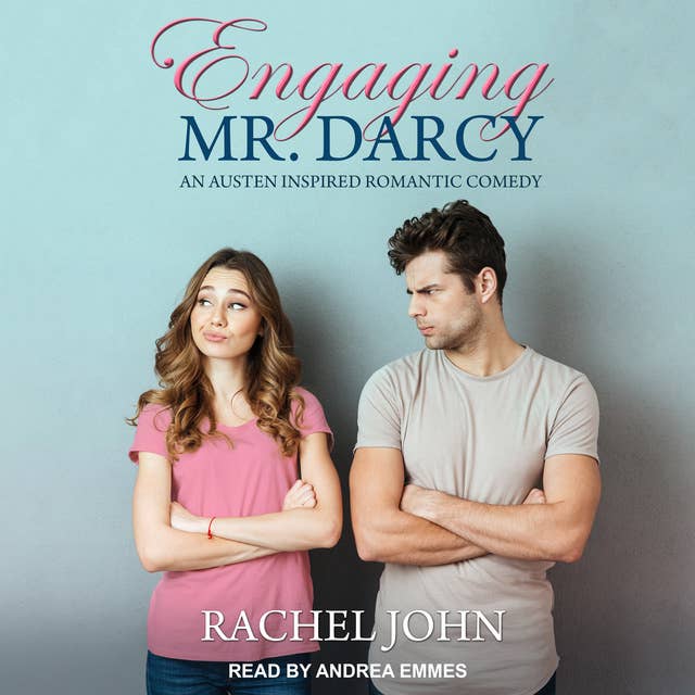 Engaging Mr. Darcy: An Austen Inspired Romantic Comedy