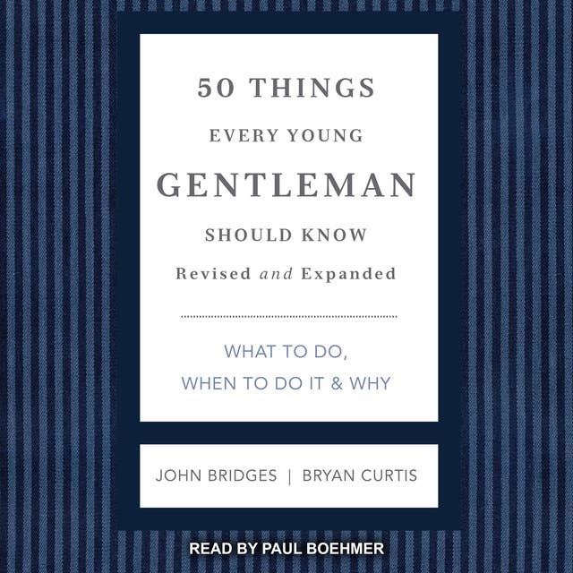 50 Things Every Young Gentleman Should Know: What to Do, When to Do it & Why, Revised and Expanded