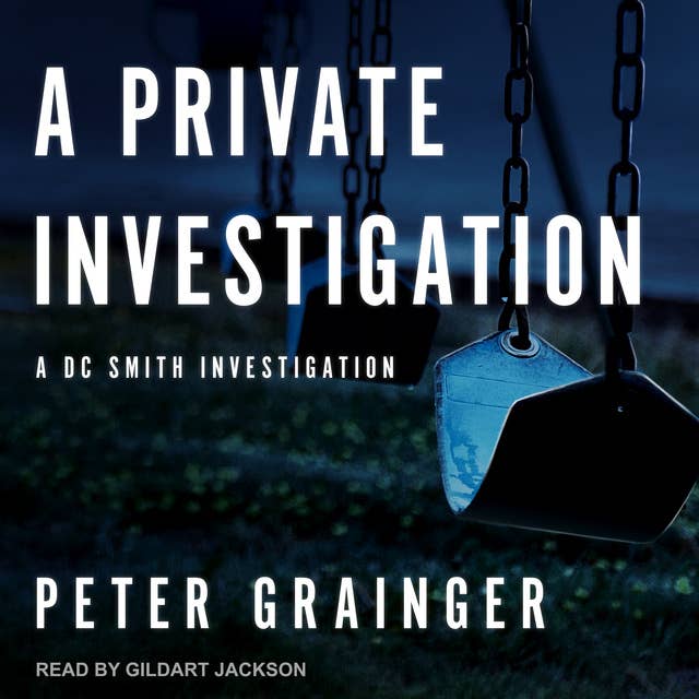 A Private Investigation: A DC Smith Investigation