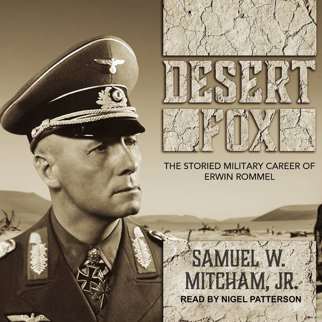 Cover for Desert Fox: The Storied Military Career of Erwin Rommel