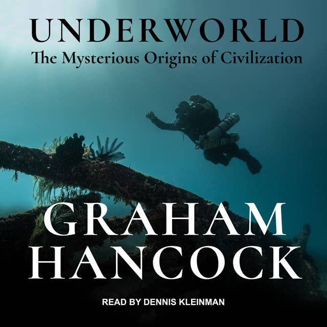 Cover for Underworld: The Mysterious Origins of Civilization