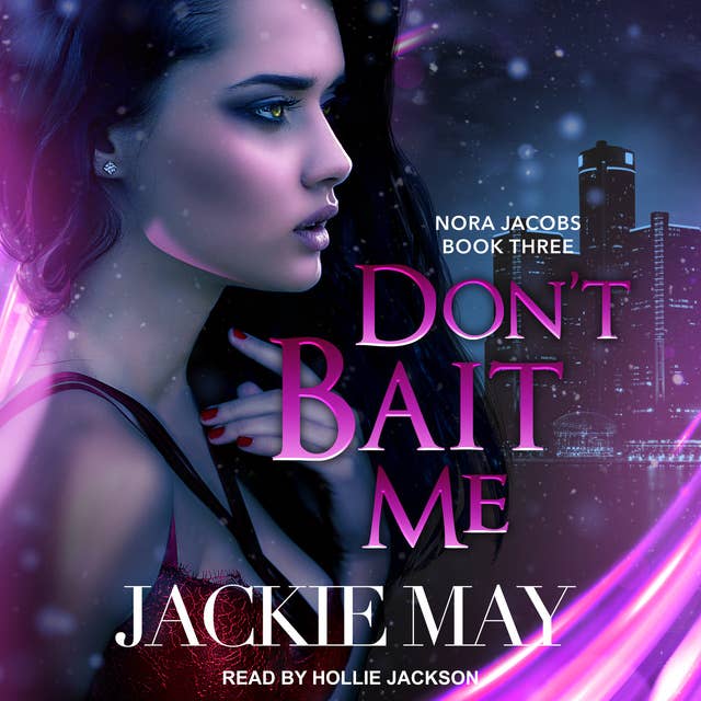 Don't Bait Me: Nora Jacobs Book Three