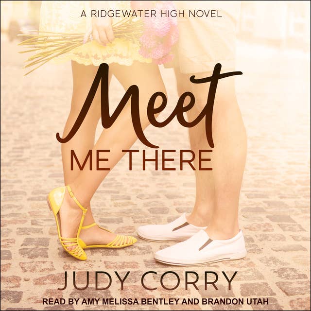 Meet Me There: Ridgewater High Romance Book 1