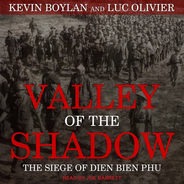 Valley of the Shadow: The Siege of Dien Bien Phu