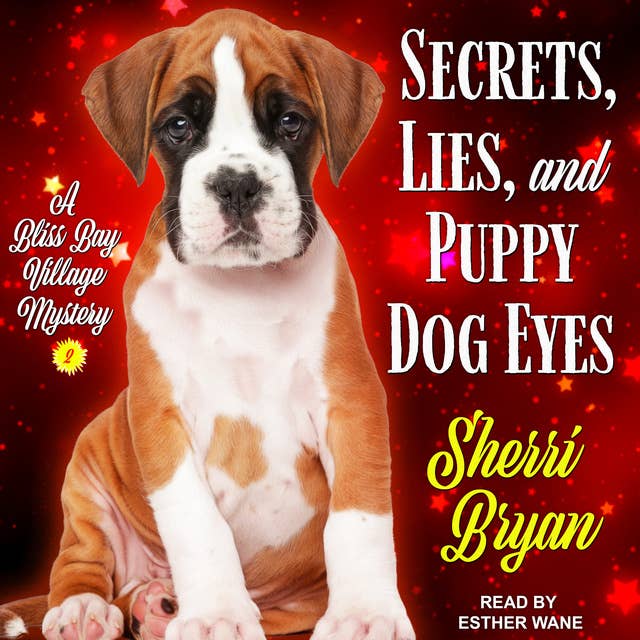 Cover for Secrets, Lies, and Puppy Dog Eyes: A Bliss Bay Cozy Mystery