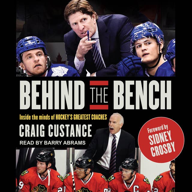 Cover for Behind the Bench: Inside the Minds of Hockey's Greatest Coaches