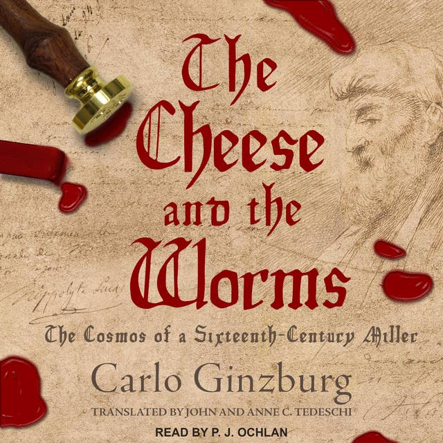 The Cheese and the Worms: The Cosmos of a Sixteenth-Century Miller