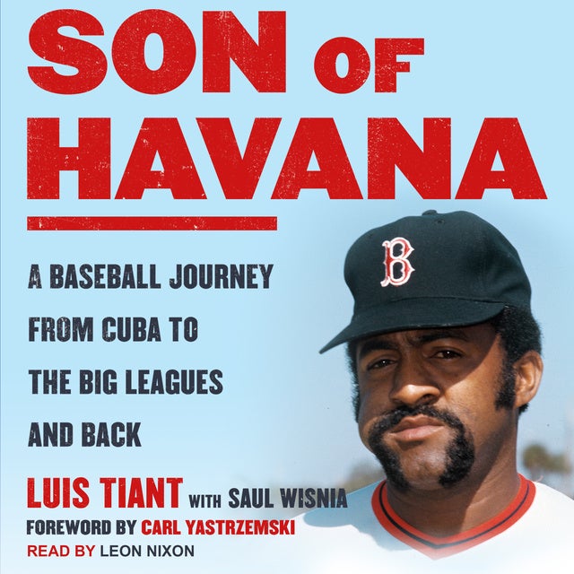 The full Luis Tiant story has finally been told - The Boston Globe