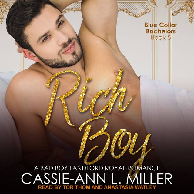 Cover for Rich Boy: A Bad Boy Landlord Royal Romance