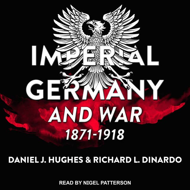 Imperial Germany and War, 1871-1918