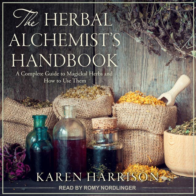 Herbal Witch, Secrets to Healty & Happy Living. Magic of Herbs, Flowers,  And Essential Oils - Ljudbok - Abigail Bailey - Storytel