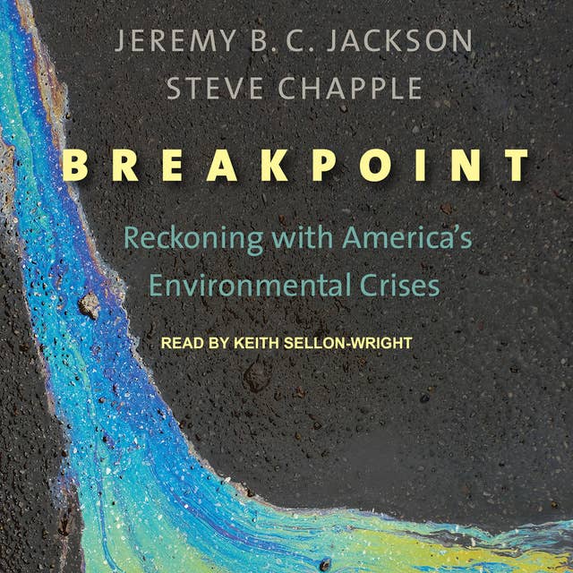 Breakpoint: Reckoning with America's Environmental Crises: Reckoning with America’s Environmental Crises