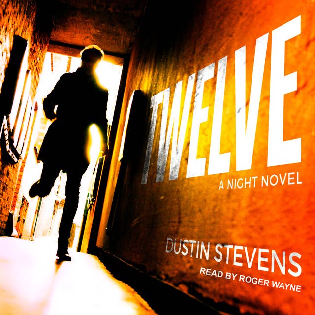 Twelve: A Night Novel