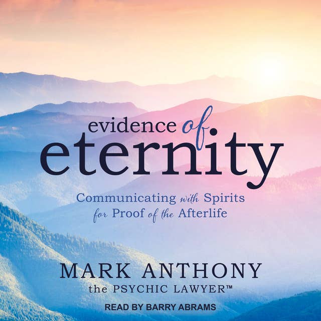Cover for Evidence of Eternity: Communicating with Spirits for Proof of the Afterlife