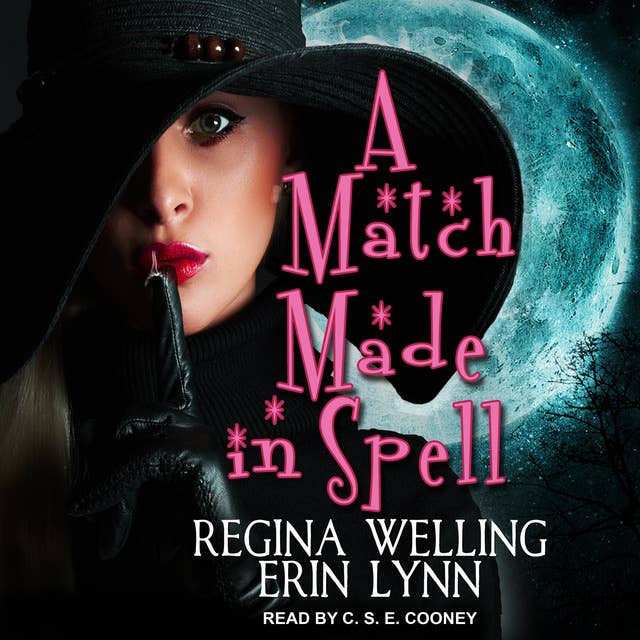 A Match Made in Spell: A Lexi Balefire Matchmaking Witch Mystery