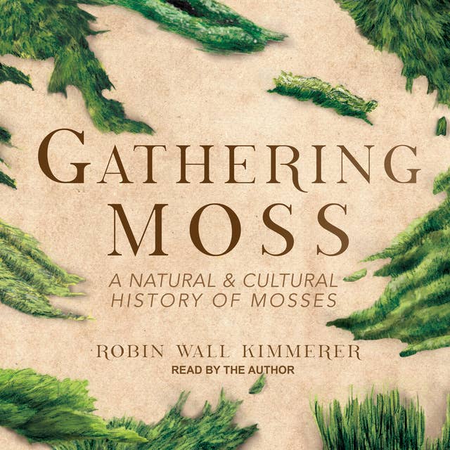 Cover for Gathering Moss: A Natural and Cultural History of Mosses