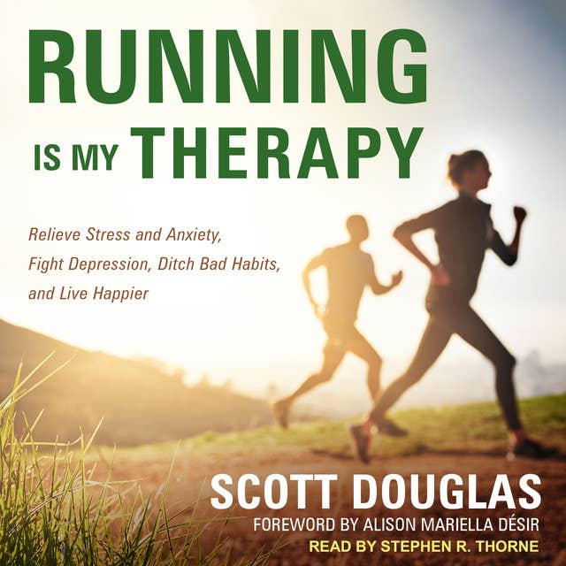 Cover for Running is My Therapy: Relieve Stress and Anxiety, Fight Depression, Ditch Bad Habits, and Live Happier