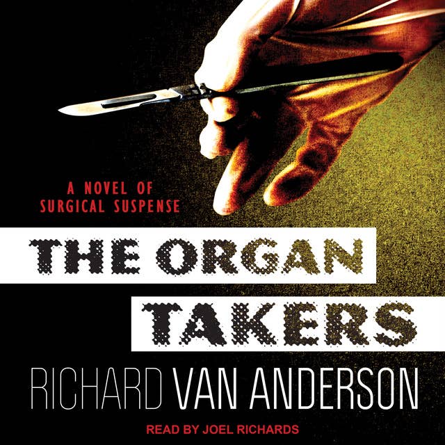 The Organ Takers: A Novel of Surgical Suspense