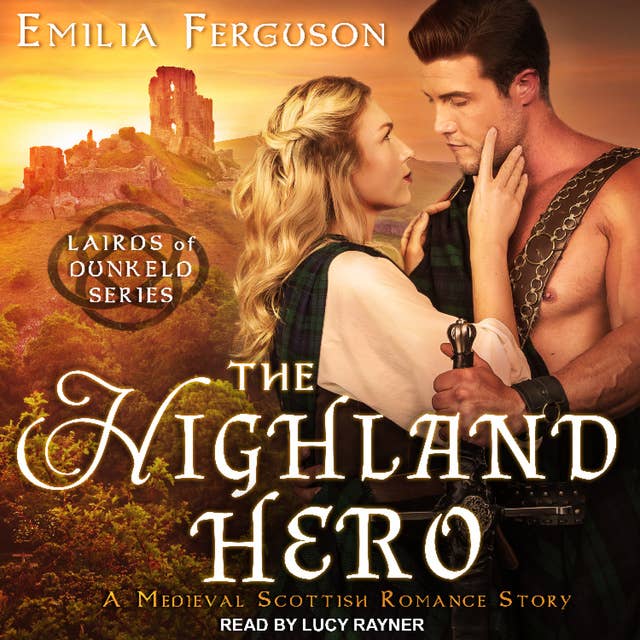 The Highland Hero: A Medieval Scottish Romance Story